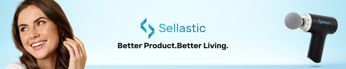 Sellastic: everyday comfort for you and the people who matter most to you